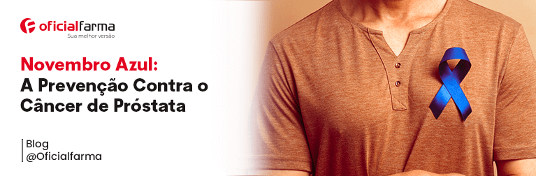 Novembro Azul: A Prevenção Contra o Câncer de Próstata
